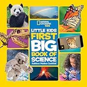 First Big Book of Science  (National Geographic Little Kids) by Kathleen Weidner Zoehfeld; 2019. Hardcover. (Ch-NF)
