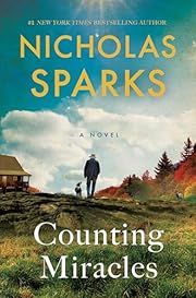 Counting Miracles by Nicholas Sparks; 2024. Hardcover.
