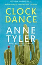 Clock Dance by Anne Tyler; 2019. Hardcover.
