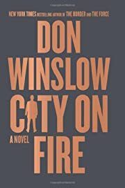 City on Fire by Don Winslow; 2022. Hardcover