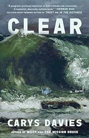 Clear by Carys Davies; 2024. Hardcover.