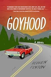 Goyhood by Reuven Fenton; 2024. Hardcover.