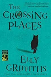 Crossing Places, The (Ruth Galloway #1) by Elly Griffiths; 2010. Softcover.