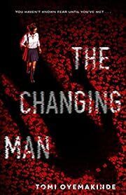 Changing Man by Tomi Oyemakinde; 2023. Hardcover (YA)