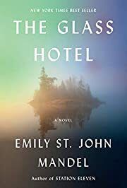 Glass Hotel, The by Emily St. John Mandel; 2020. Hardcover. (Signed by Author)