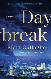 Daybreak by Matt Gallagher; 2024. Hardcover.