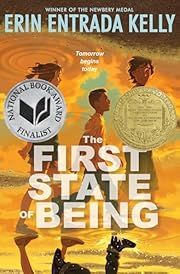 First State of Being, The by Erin Entrada Kelly; 2024. Hardcover. (Ch-FIC)
