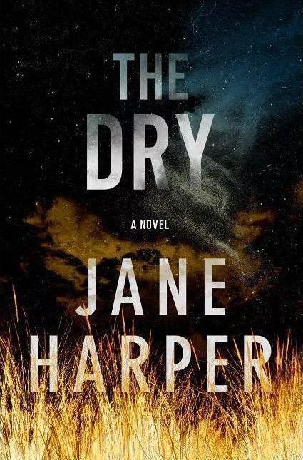 Dry, The (Aaron Falk #1) by Jane Harper; 2016. Hardcover.