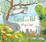 Cyril and Pat by Emily Gravett; 2019. Hardcover. (Ch-PIC)