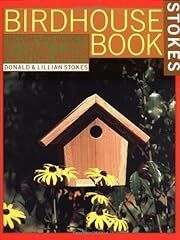 Complete Birdhouse Book, The: The Easy Guide to Attracting Nesting Birds by Donald Stokes, Lillian Stokes; 1990. Softcover. (LF)