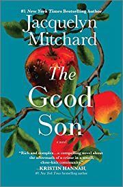 Good Son, The by Jacquelyn Mitchard; 2022. Hardcover.