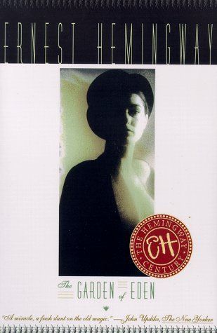 Garden of Eden by Ernest Hemingway; 1987. Softcover.
