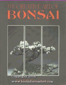 Creative Art of Bonsai, The by Isabelle Samson, Remy Samson; 1900. Softcover.