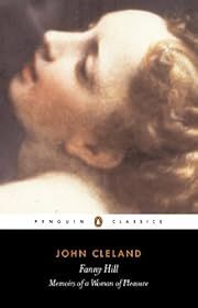 Fanny Hill: Or, Memoirs of a Woman of Pleasure by John Cleland, Peter Wagner (ed); 1749/1986. Softcover. (Penguin Classics) (CO)