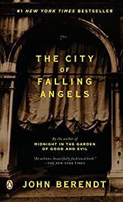 City of Falling Angels, The by John Berendt; 2006. Hardcover.