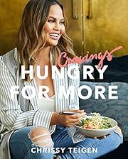 Cravings: Hungry for More by Chrissy Teigen, Adeena Sussman; 2018. Hardcover. (F&amp;C)