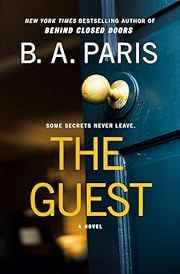 Guest, The by B. A. Paris; 2024. Hardcover.