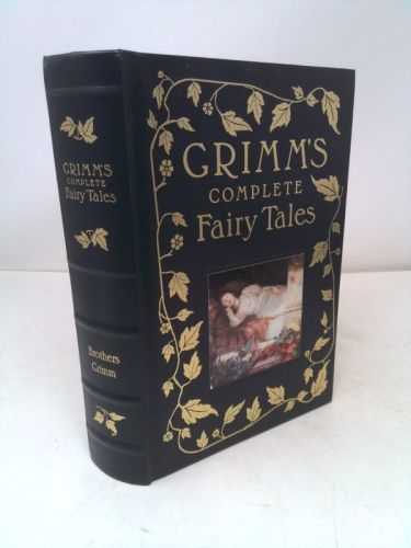 Grimm's Complete Fairy Tales by Jacob Grimm; Wilhelm Grimm; Barnes &amp; Noble Bonded Leather Collectible Edition. 1993. Hardcover. (Special Editions) (CO)