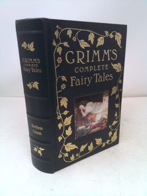 Grimm's Complete Fairy Tales by Jacob Grimm; Wilhelm Grimm; Barnes &amp; Noble Bonded Leather Collectible Edition. 1993. Hardcover. (Special Editions) (CO)