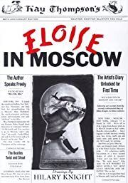 Eloise in Moscow by Kay Thompson; 2000. Hardcover (Ch-PIC)