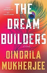 Dream Builders, The  by Oindrila Mukherjee; 2023. Softcover