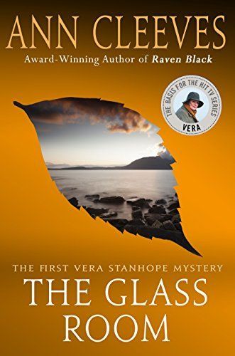 Glass Room, The (Vera Stanhope #5)  by Ann Cleeves; 2012/2018. Softcover.