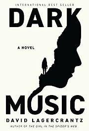 Dark Music by David Lagercrantz; 2022. Hardcover