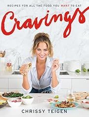 Cravings: Recipes for All the Food You Want to Eat by Chrissy Teigen, Adeena Sussman, Aubrie Pick (Photographer); 2016. Hardcover. (F&amp;C)