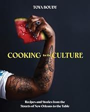 Cooking for the Culture by Toya Boudy; 2023. Hardcover. (F&amp;C)
