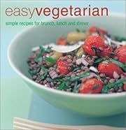 Easy Vegetarian: Simple Recipes for Brunch, Lunch, and Dinner by Ryland Peters &amp; Small; 2003. Hardcover. (F&amp;C)