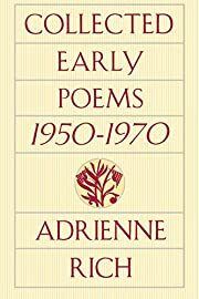 Collected Early Poems: 1950-1970 by Adrienne Rich; 1995. Hardcover