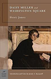 Daisy Miller and Washington Square by Henry James;  1879/2004. Softcover (CO) (Barnes &amp; Noble Classics)