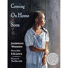 Coming On Home Soon by Jacqueline Woodson; 2004. Hardcover. (Caldecott Honor) (Ch-PIC)