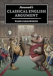 Farnsworth's Classical English Argument by Ward Farnsworth; 2024. Hardcover.