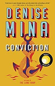 Conviction by Denise Mina; 2019. Hardcover.