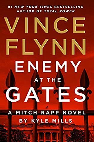 Enemy at the Gates (Mitch Rapp #20) by Vince Flynn. 2021. Hardcover.