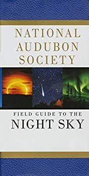 Field Guide to the Night Sky (National Audubon Society)  by Mark R. Chartrand; 1998. Softcover