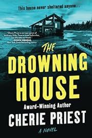 Drowning House, The by Cherie Priest; 2024. Softcover.