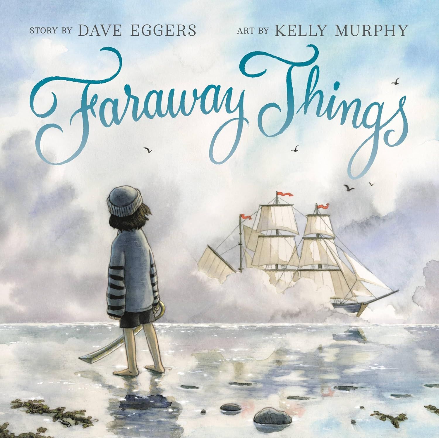 Faraway Things by Dave Eggers and Kelly Murphy. 2021. Hardcover (Ch-PIC)