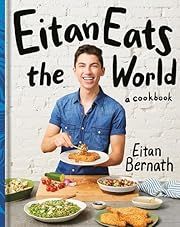 Eitan Eats the World by Eitan Bernath; 2022. Hardcover.
