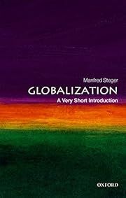 Globalization: A Very Short Introduction by Manfred B. Steger (Oxford VSI #86) 2017 (4th edition). Softcover. (Small Format)