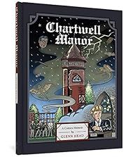 Chartwell Manor: A Comics Memoir by Glenn Head; 2021. Hardcover. (Graphic)