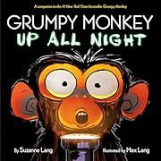 Grumpy Monkey up All Night by Suzanne Lang, Max Lang (Illustrator); 2020. Hardcover. (Ch-PIC)