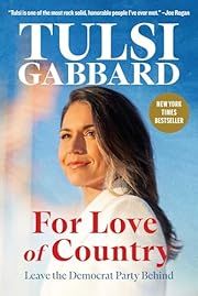 For Love of Country by Tulsi Gabbard; 2024. Hardcover. (Signed by Author)
