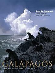 Galapagos: The Islands That Changed the World by Dr. Paul D. Stewart; 2007. Softcover. (LF)