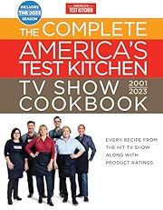 Complete America’s Test Kitchen TV Show Cookbook 2001–2023, The: Every Recipe from the Hit TV Show Along with Product Ratings Includes the 2023 Season by America's Test Kitchen; 2022. Hardcover. (F&amp;C)