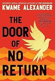 Door of No Return by Kwame Alexander; 2022. Hardcover. (Ch-FIC)