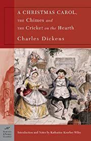 Christmas Carol, A, The Chimes &amp; The Cricket on the Hearth by Charles Dickens; 1843/2004. Softcover (Barnes &amp; Noble Classics) (CO)