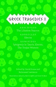 Greek Tragedies 2: Plays by Aeschylus; Sophocles; Euripides: by Mark Griffith, David Grene, Richmond Lattimore; 2013. Softcover