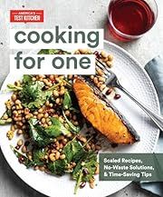 Cooking for One: scaled Recipes, No-waste Solutions &amp; Time-Saving Tips by America's Test Kitchen; 2020. Hardcover. (F&amp;C)